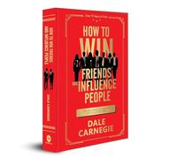How to Win Friends and Influence People (Deluxe Hardbound Edition): Deluxe Edition