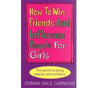 Donna Dale Carnegi How to Win Friends and Influence People for Girl (Tascabile)
