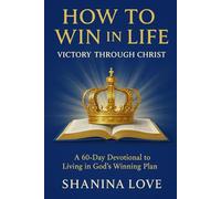 How to win in life: Victory in Christ