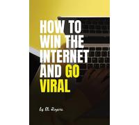 How To Win The Internet And Go Viral-Rogers, Eli-Copertina flessibile