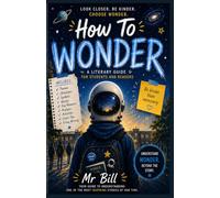 How To WONDER: The Ultimate KS2, KS3 & Middle School Study Guide/teacher's notes/Student workbook on Themes, Quotes, Essays, Analysis & Reading Skills