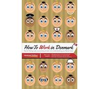 Kay Xander Mellish How to Work in Denmark Updated Edition (Tascabile)