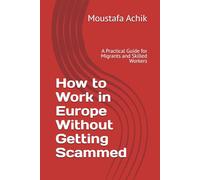 How to Work in Europe Without Getting Scammed: A Practical Guide for Migrants and Skilled Workers