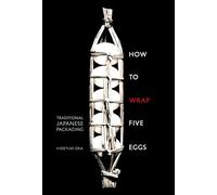 How to Wrap Five Eggs: Traditional Japanese Packaging