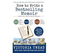 How to Write a Bestselling Memoir: Three Steps - Write, Publish, Promote: 1