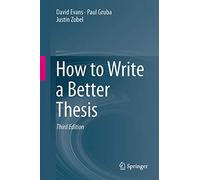 How to Write a Better Thesis by Evans, David
