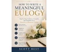 How to Write a Meaningful Eulogy: Step-by-Step Guidance, Examples, and Templates for a Funeral or Memorial Tribute