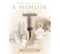 How to Write a Memoir: Step-By-Step - Large Print Edition