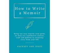 How To Write A Memoir: Using our easy step-by-step guide, we help you confidently outline, craft and publish an inspiring story from your life