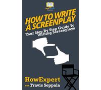 Travis Seppala – Come scrivere una sceneggiatura – Guida passo passo – Tascabile