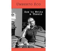 Umberto Eco How to Write a Thesis (Tascabile) MIT Press