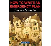 David E. Alexander How to Write an Emergency Plan (Tascabile)