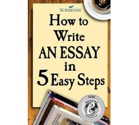 How to Write an Essay in Five Easy Steps (Tascabile)