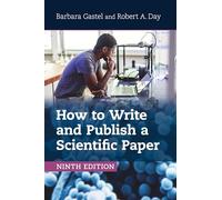 How to Write and Publish a Scientific Paper