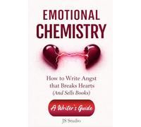 How to Write Angst That Breaks Hearts (and Sells Books): A Writer’s Guide to Emotional Storytelling, Slow Burn Romance, Character Conflict, and Heartbreaking Scenes