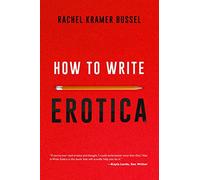 How to Write Erotica