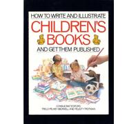 How to Write & Illustrate Childrens Books and Get Them Published