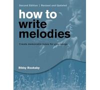 Rikky Rooksby How to Write Melodies (Tascabile)