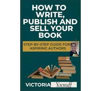 How to Write, Publish and Sell Your Book