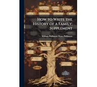 How to Write the History of a Family; Supplement