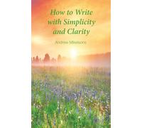 How to Write with Simplicity: Understanding English Grammar