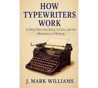 How Typewriters Work: A Deep Dive into Keys, Levers, and the Mechanics of Writing