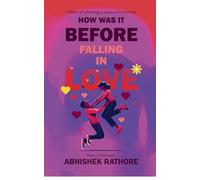 How was it before falling in love