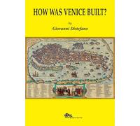 How was Venice built?