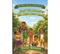 How We Became the Bees Bush Gang
