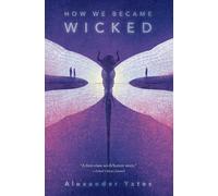How We Became Wicked
