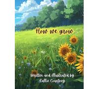 How We Grow