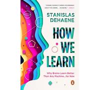 How We Learn: Why Brains Learn Better Than Any Machine . . . for Now