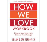 How We Love Workbook, Expanded Edition: Making Deeper Connections in Marriage