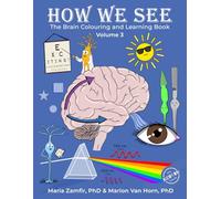 How We See: The Brain Colouring and Learning Book Volume 3