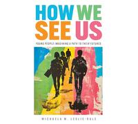 How We See Us: Young People Imagining a Path to Their Futures