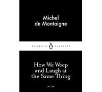 How We Weep and Laugh at the Same Thing