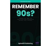 How Well Do You Remember the 90s?: 200 Trivia Questions on Grunge, Friends, The Internet, Hip-Hop & More - The Decade Trivia Series