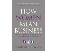 How Women Mean Business - [John Wiley & Sons]
