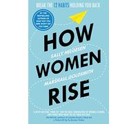 How Women Rise: Break the 12 Habits Holding You Back