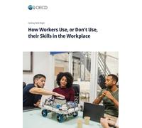 How Workers Use, or Don't Use, their Skills in the Workplace