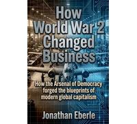How World War 2 Changed Business