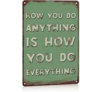 How You Do Anything Everything Metal Sign Wall Decor 8 X 12
