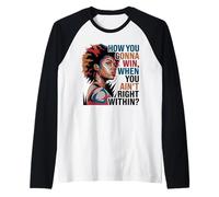 How You Gonna Win When You Ain't Right Within Citazione Maglia con Maniche Raglan