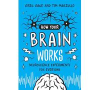 Greg Gage Tim Marzullo How Your Brain Works (Tascabile)