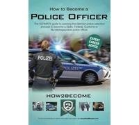 How2Become How to Become a German Police Officer (Tascabile)