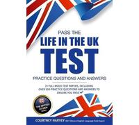How2Become Pass the Life in the UK Test: Practice Questions and Answ (Tascabile)