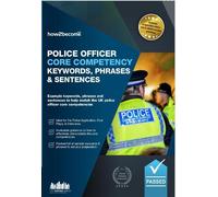 How2Become Police Officer Core Competency Keywords, Phrases & Senten (Tascabile)