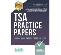 How2Become TSA PRACTICE PAPERS: 100s of Mock Practice Test Questions (Tascabile)