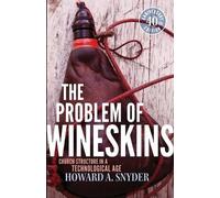 Howard A Snyder The Problem of Wineskins (Tascabile)