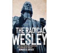 Howard A Snyder The Radical Wesley (Tascabile)
